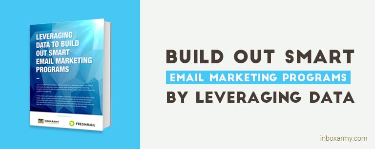 Build Out Smart Email Marketing Programs by Leveraging Data-min