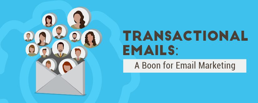 Transactional Emails: A Boon for Email Marketing