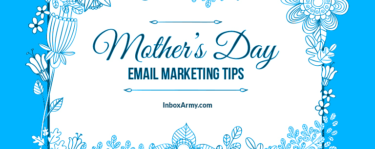 Mother's Day Email marketing tips