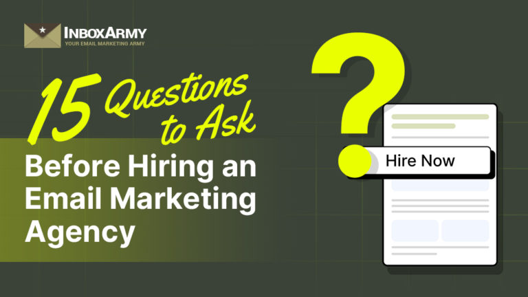 15 Questions to Ask Before Hiring an Email Marketing Agency