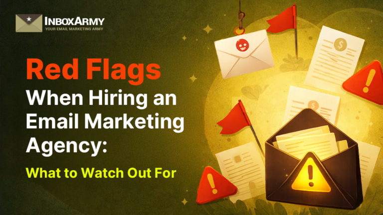 Red Flags When Hiring an Email Marketing Agency